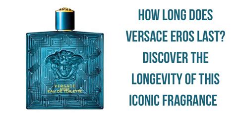 how many hours does versace eros last|how does Versace Eros smell.